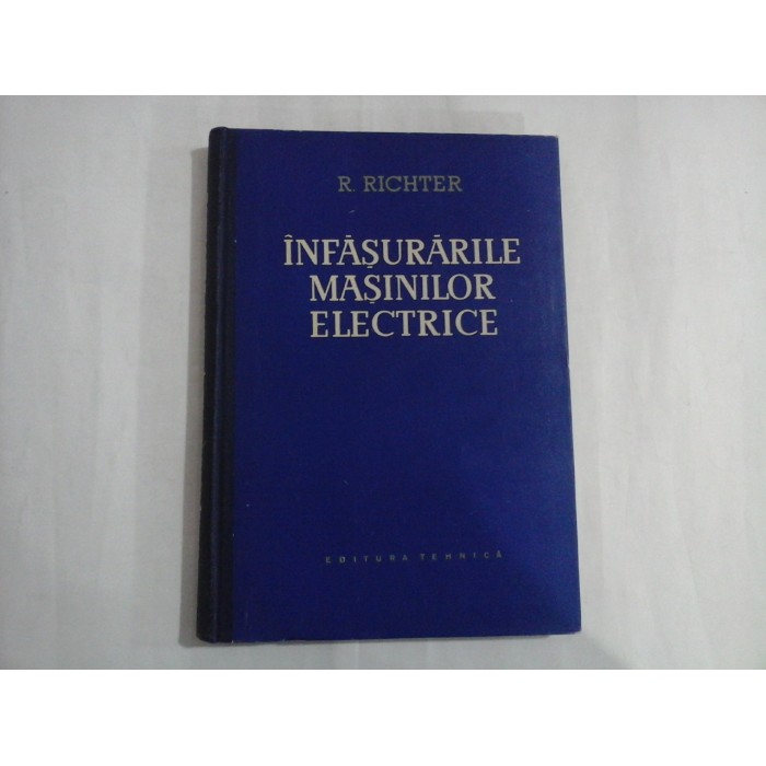 INFASURARILE MASINILOR ELECTRICE - R. RICHTER INFASURARILE MASINILOR ELECTRICE - R. RICHTER